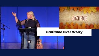 Growing in Gratitude (Week 2) - Gratitude Over Worry