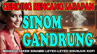 GENDING JAWA RENCANG SARAPAN, SINAMBI NGLARAS GENDING SINOM GANDRUNG NGUNJUK KOPI NASGITEL