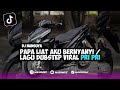 DJ NANSUYA | PAPA LIAT AKU BERNYANYI / LAGU DUBSTEP VIRAL PRI PRI YANG KALIAN CARI ²