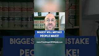 The BIGGEST Will Mistake People Make! #wills #lastwillandtestament #estateplanning #willsandestates
