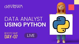 Data Analysis using Python [Free 7 Days LIVE Bootcamp] - Day 7
