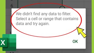 Ms Excel || We didn't find any data to filter. Select a cell or range that contains data