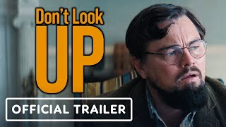 Don't Look Up - Official Teaser Trailer (2021) Leonardo DiCaprio, Jennifer Lawrence, Jonah Hill