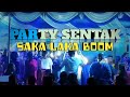 🌴SAKALAKA BOOM💃 PARTY SENTAK 🌴FULL BASS DROP #2024