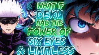 What if Deku had the Power of Six Eyes & Limitless | Deku is GOJO Saturo | Movie