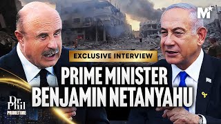 Dr Phil's Exclusive Interview with Prime Minister Benjamin Netanyahu  | Dr. Phil