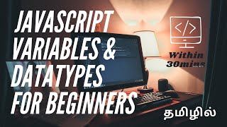 Variables in Js | Javascript | For Beginners | In Tamil | Coding Stuff