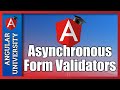 💥 Angular Asynchronous Form Validators