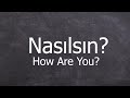 how to pronounce nasılsın how are you in turkish