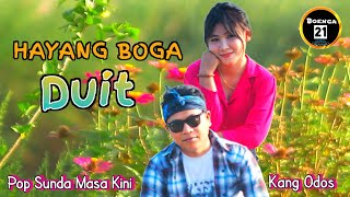 HAYANG BOGA DUIT || Pop Sunda Boenga 21 || Kang Odos #viral #terending #terbaru