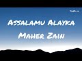 Assalamu Alayka ft Maher Zain | Arabic version (lyrics)
