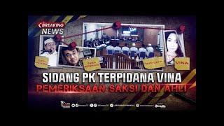 BREAKING NEWS - Dedi Mulyadi, Reza Indragiri dan Saksi Fakta Bersaksi di Sidang PK Terpidana Vina