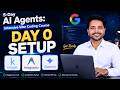 Day 0 - Google AI Agents Intensive Vibe Coding Course 2026 | FULL Setup (Antigravity, Gemini API)