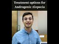 Androgenic Alopecia Treatment| गंजेपन का इलाज। Dr. Ankur Sarin