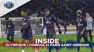 INSIDE: OLYMPIQUE LYONNAIS vs PARIS SAINT-GERMAIN