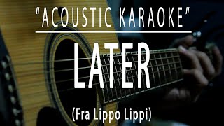 Later - Fra Lippo Lippi (Acoustic karaoke)