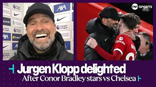 "HE'S FLYING AT THE MOMENT" 😍 | Jurgen Klopp HAILS Conor Bradley | Liverpool 4-1 Chelsea
