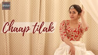 Chaap Tilak | Namita Chaudhary | Bhaav Dance Company
