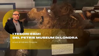 I TESORI EGIZI DEL PETRIE MUSEUM DI LONDRA