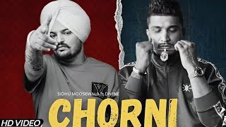 CHORNI (Official Video) SIDHU MOOSE WALA | DIVINE | Tensiona Ch Paiyan Ne Sarkara