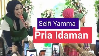 Selfi Yamma - Pria Idaman bikin merinding