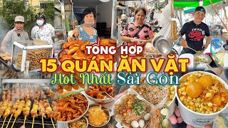 Tổng hợp 15 MÓN ĂN VẶT NGON RẺ nổi tiếng hot 🔥 nhất tại Sài Gòn | Địa điểm ăn uống