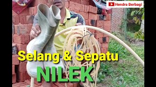 Selang \u0026 Sepatu NILEK