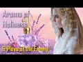 The sweet Aroma of Holiness and the Ploys of the Enemy ❤️ Love Letter from Jesus Christ