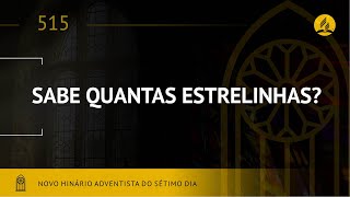 Novo Hinário Adventista • Hino 515 • Sabe Quantas Estrelinhas • (Lyrics) • Infantil