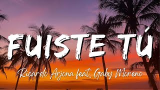 Ricardo Arjona - Fuiste tú feat. Gaby Moreno (Lyrics/Letra)