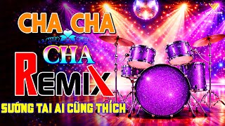 LK Cha Cha Cha Remix 2026 Sướng Tai Ai Cũng Thích - Hoà Tấu Cha Cha Cha Không Lời►Cha Cha Cha Medley