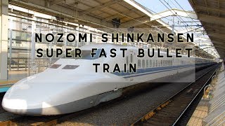 Tokyo to Hiroshima in Nozomi Shinkansen Super Fast Bullet Train