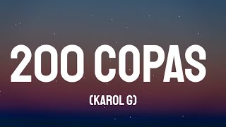 KAROL G - 200 COPAS (Letra/Lyrics)