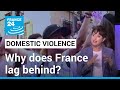 Femicide in France: Why does the country lag behind on gender violence measures? • FRANCE 24