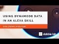 Using DynamoDB in custom Alexa Skills - Dabble Lab #89