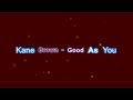 Kane Brown - Good as You {Lyric Video}