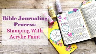 Bible Journaling Process- Stamping With Acrylic Paint