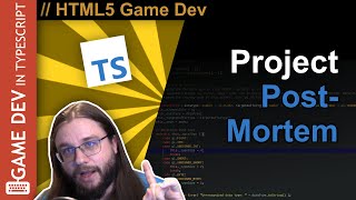 TypeScript WebGL Game Engine Tutorial #28 - Game Post-Mortem