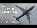 Boeing's Fatal Flaw (full documentary) | FRONTLINE