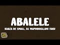 Kabza De Small, DJ Maphorisa - Abalele (Lyrics) Feat. Ami Faku