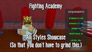 FIGHTING ACADEMY - ALL STYLES SHOWCASE (I grinded so that you don't have to.) - ROBLOX