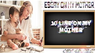 My Mother Essay | Simple essay on my mother || My mother essay in english Handwriting PC KIDS RHYMES