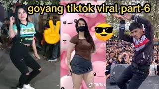 Goyang tiktok viral #part-6🔥