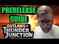 PreRelease Guide Outlaws Of Thunder Junction Tactics That WORK. WIN Your Prerelease.