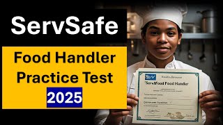 ServSafe Food Handler Practice Test 2025 | Questions & Answers | ServSafe Exam Preparation