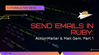 Sending Emails with Ruby: ActionMailer & Mail Gem Explained