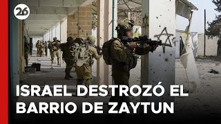 MEDIO ORIENTE | El ejército israelí destrozó el barrio Zaytun al este de Gaza