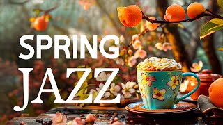 Delicate Spring Jazz - Jazz Relaxing Music & Happy Sweet Bossa Nova instrumental for Positive Mood