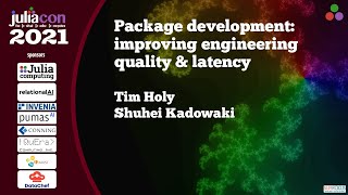 Package Development: Improving Engineering Quality & Latency | Workshop | JuliaCon 2021
