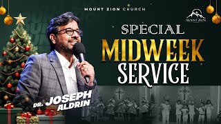 Special Midweek Service | Mount Zion Church | Dr. Joseph Aldrin | 25 -12- 2024 (LIVE)